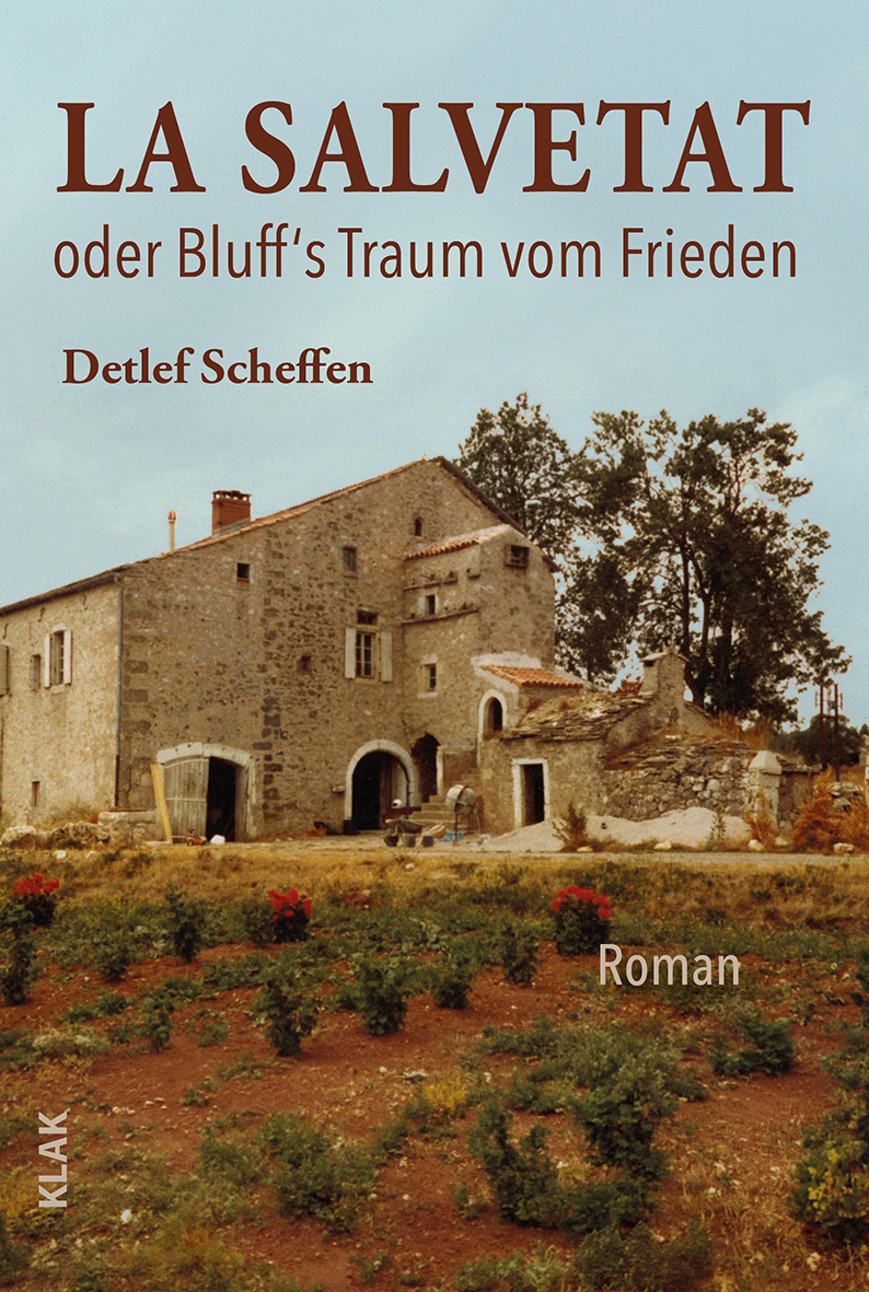 Scheffen, Detlef: La Salvetat. Bluff‘s Traum vom Frieden