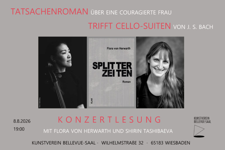 Mehr über den Artikel erfahren Kunstverein Wiesbaden am 8. August 2026: Konzertlesung zum Roman „Splitterzeiten“ mit Flora von Herwarth und Shirin Tashibaeva