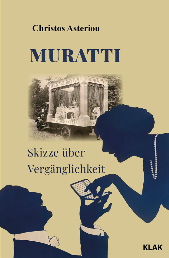Asteriou, Christos: Muratti. Skizze über Vergänglichkeit